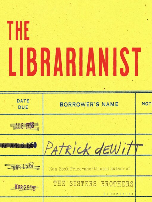 Title details for The Librarianist by Patrick deWitt - Wait list